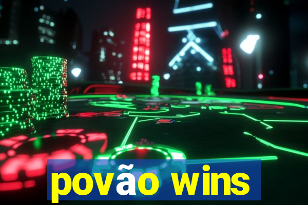 povão wins